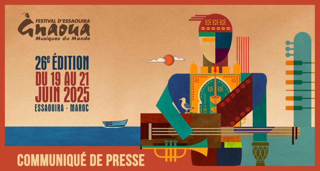 CAP SUR ESSAOUIRA : GNAOUA 2025 LÈVE LE VOILE SUR SES PREMIERS TEMPS FORTS - actualités du Festival Gnaoua - FESTIVAL GNAOUA ET MUSIQUES DU MONDE